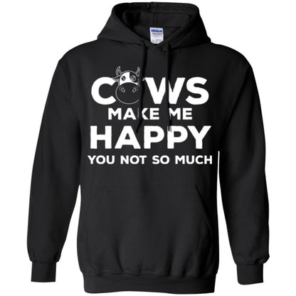 Cows Lover T-shirt Cow Make Me Happy You Not So Much Black