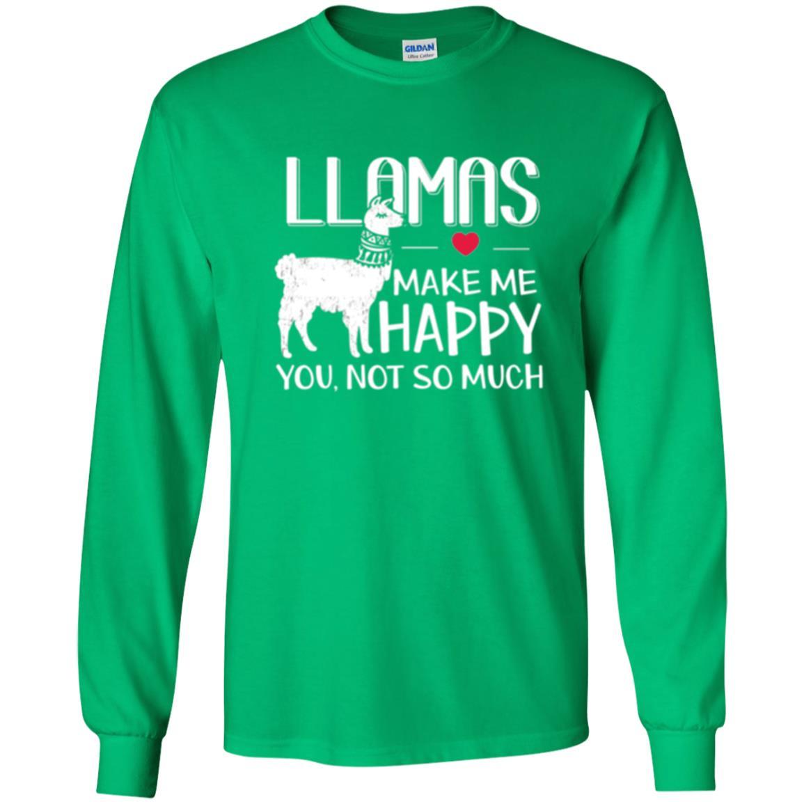 Llamas Make Me Happy You Not So Much T-shirt