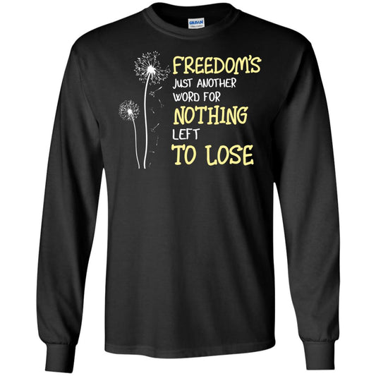 Freedom_s Just Another Word Nothing Left To Lose Shirt Black