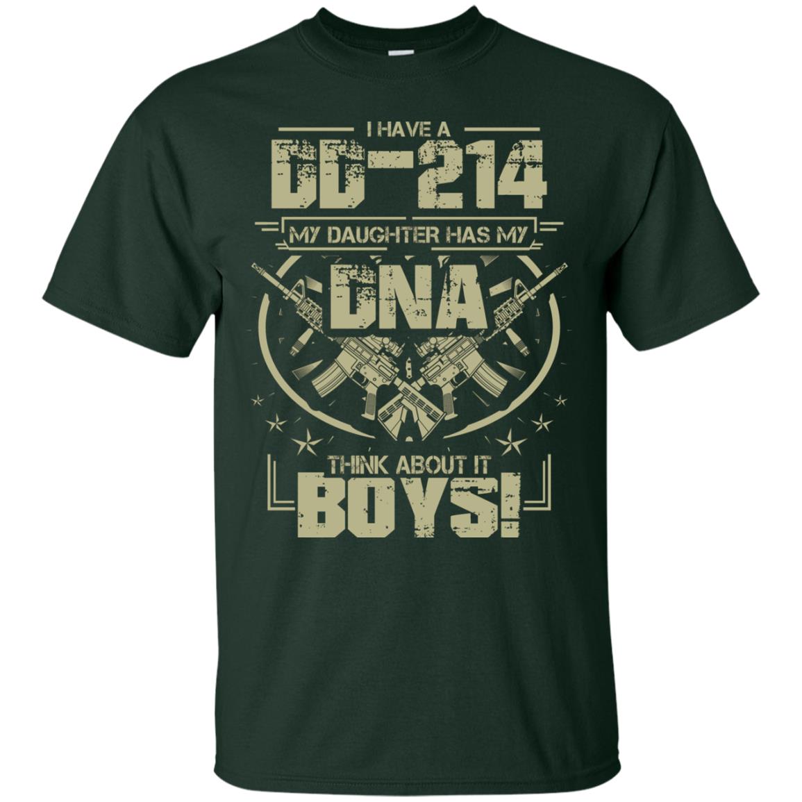 I Have A Dd-214 My Daughter Has My Dna Think About It Boys Daddy Shirt Forest