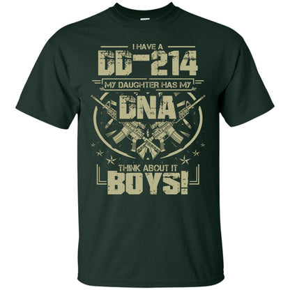 I Have A Dd-214 My Daughter Has My Dna Think About It Boys Daddy Shirt Forest