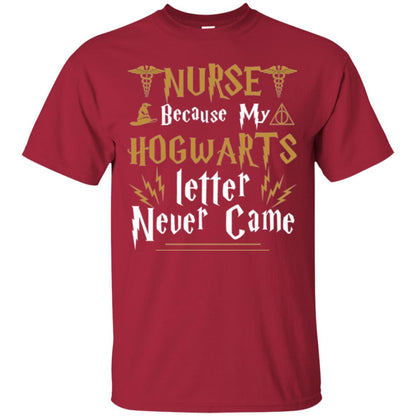 Nurse T-shirts Because My Letter Never Came Cardinal