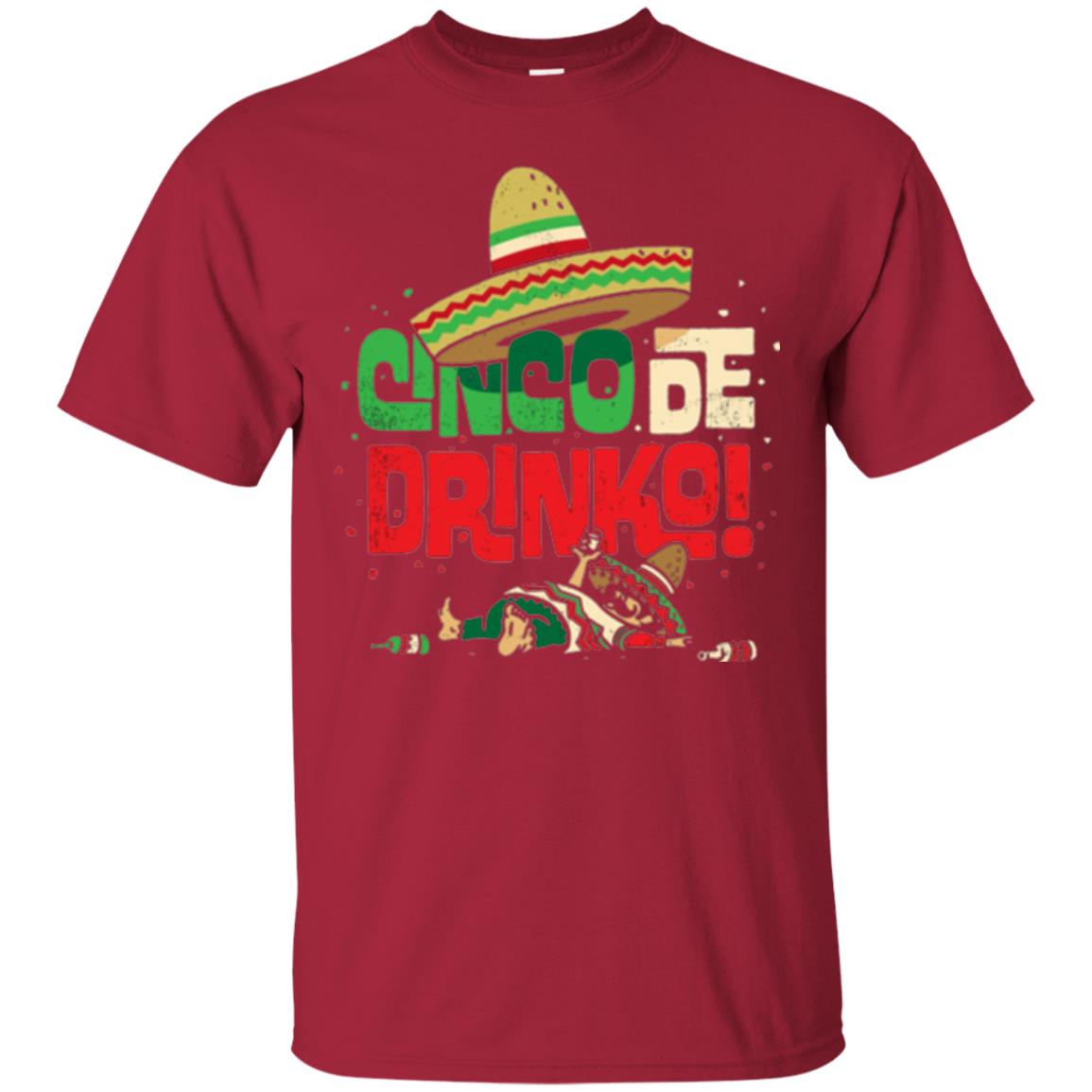 Cinco De Drinko Cinco De Mayo Drink Lover T-shirt Cardinal