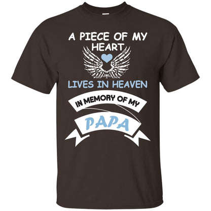 A Piece Of My Heart Lives In Heaven In Memory Of My Papa Shirt Dark Chocolate