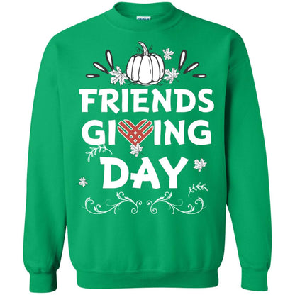 Friend Giving Day Shirt Irish Green