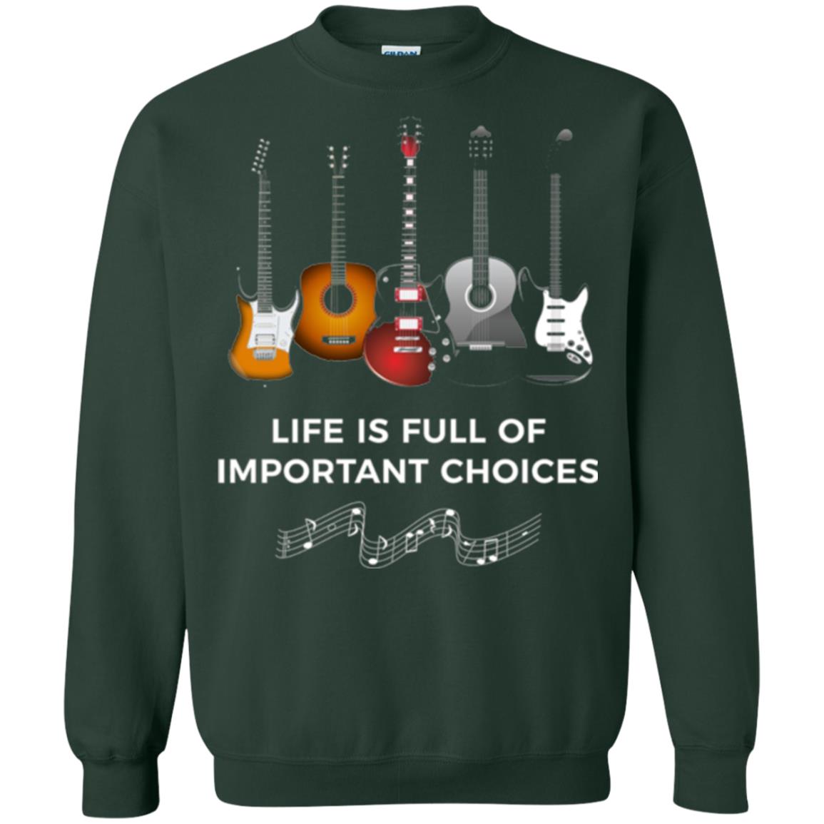 Funny Guitar T-shirt Life Is Full Of Important Choices Forest Green