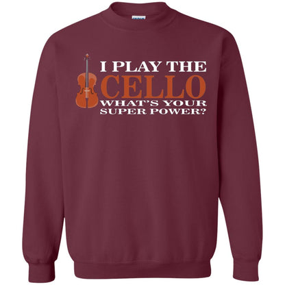 Cello Shirt I Play The Cello Whats Your Super Power Maroon