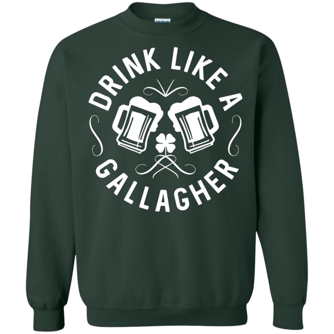 Drink Like A Gallagher Green Irish St. Patty_s T-shirt Forest Green