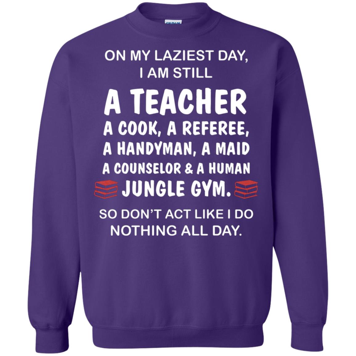 On My Laziest Day I Am Still A Teacher Shirt Purple