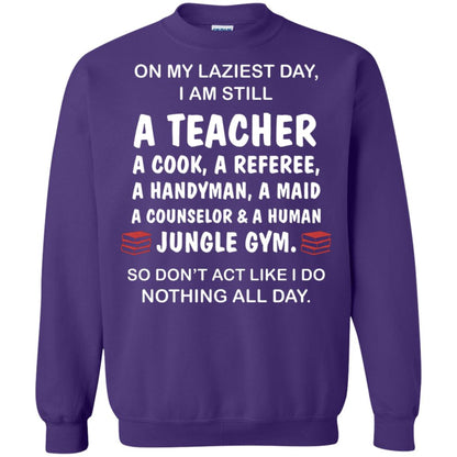 On My Laziest Day I Am Still A Teacher Shirt Purple