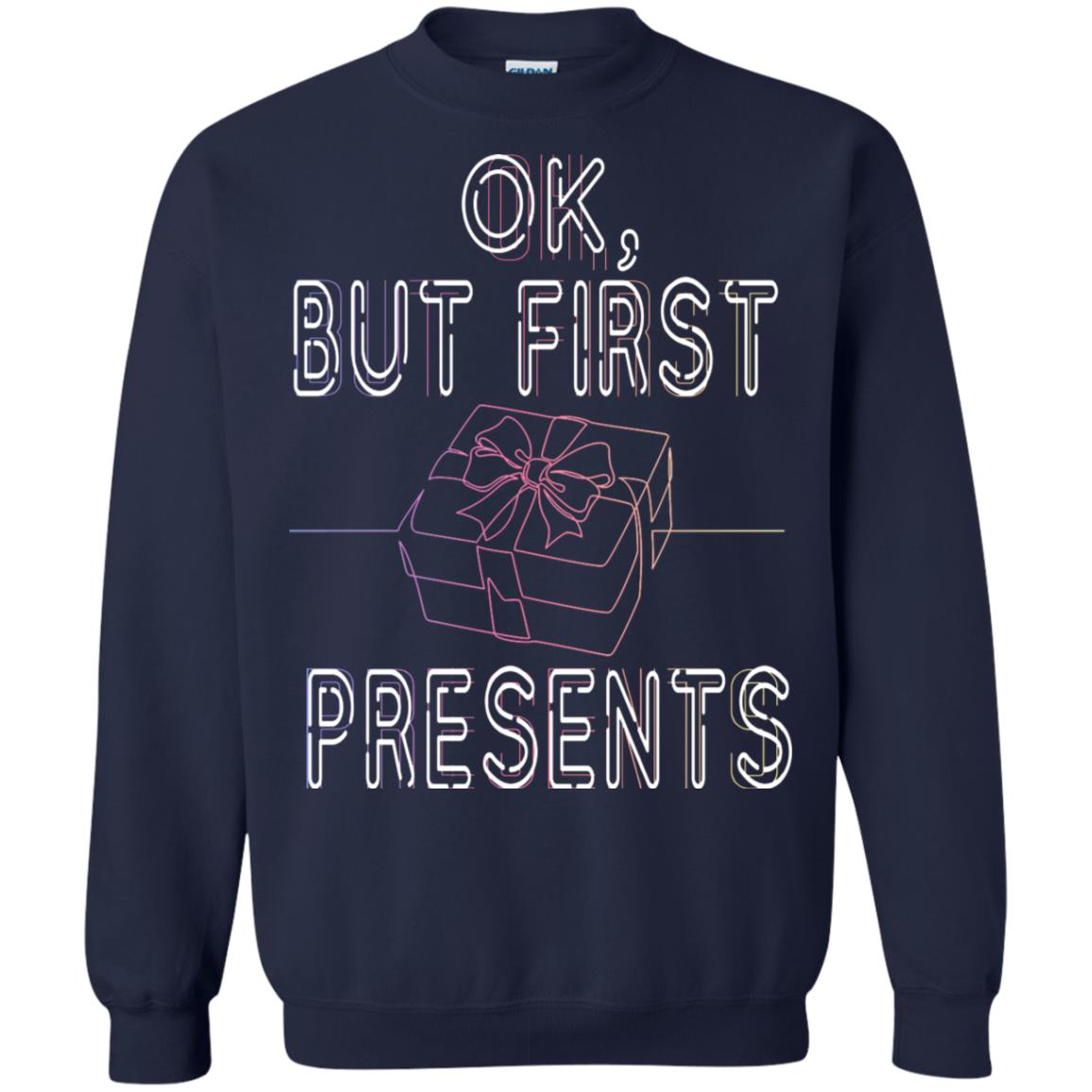 Ok But Frist Presents Gift X-mas Shirt Navy