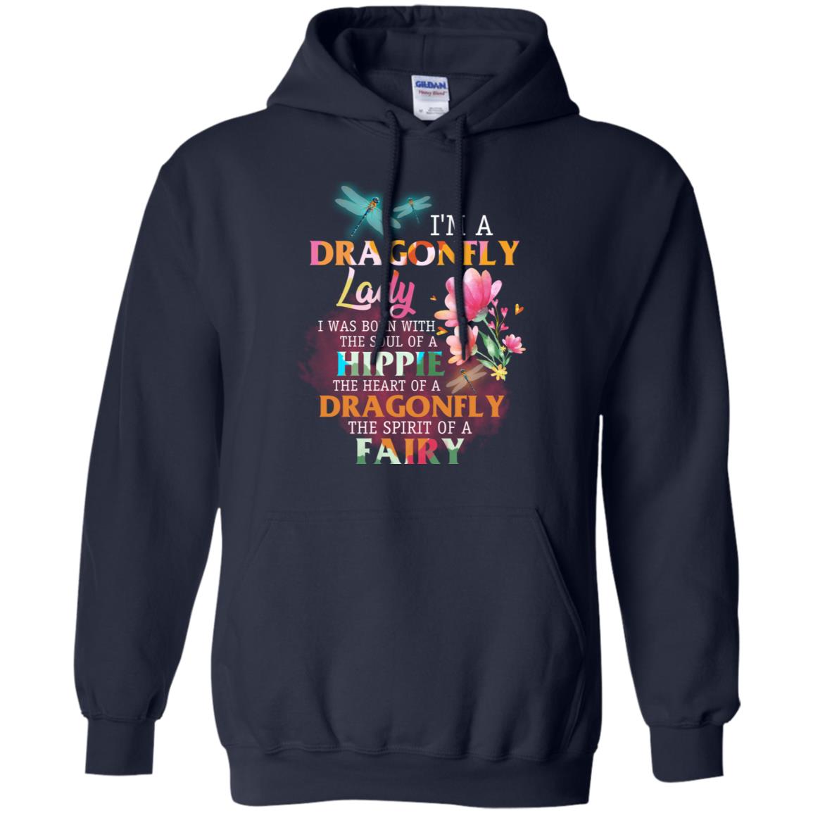 Im A Dragonfly Lady I Was Born With The Soul Of A Hippie The Heart Of A Dragonfly The Spirit Of A Fairy Navy