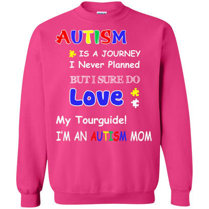 Autism Is A Journey I Never Planned But I Sure Do Love My Tourguide Im An Autism Mom Shirt Heliconia