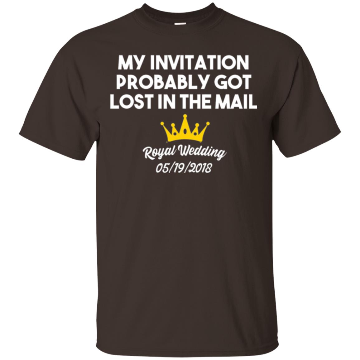 My Invitation Probably Got Lost In The Mail Royal Wedding 2018 Dark Chocolate