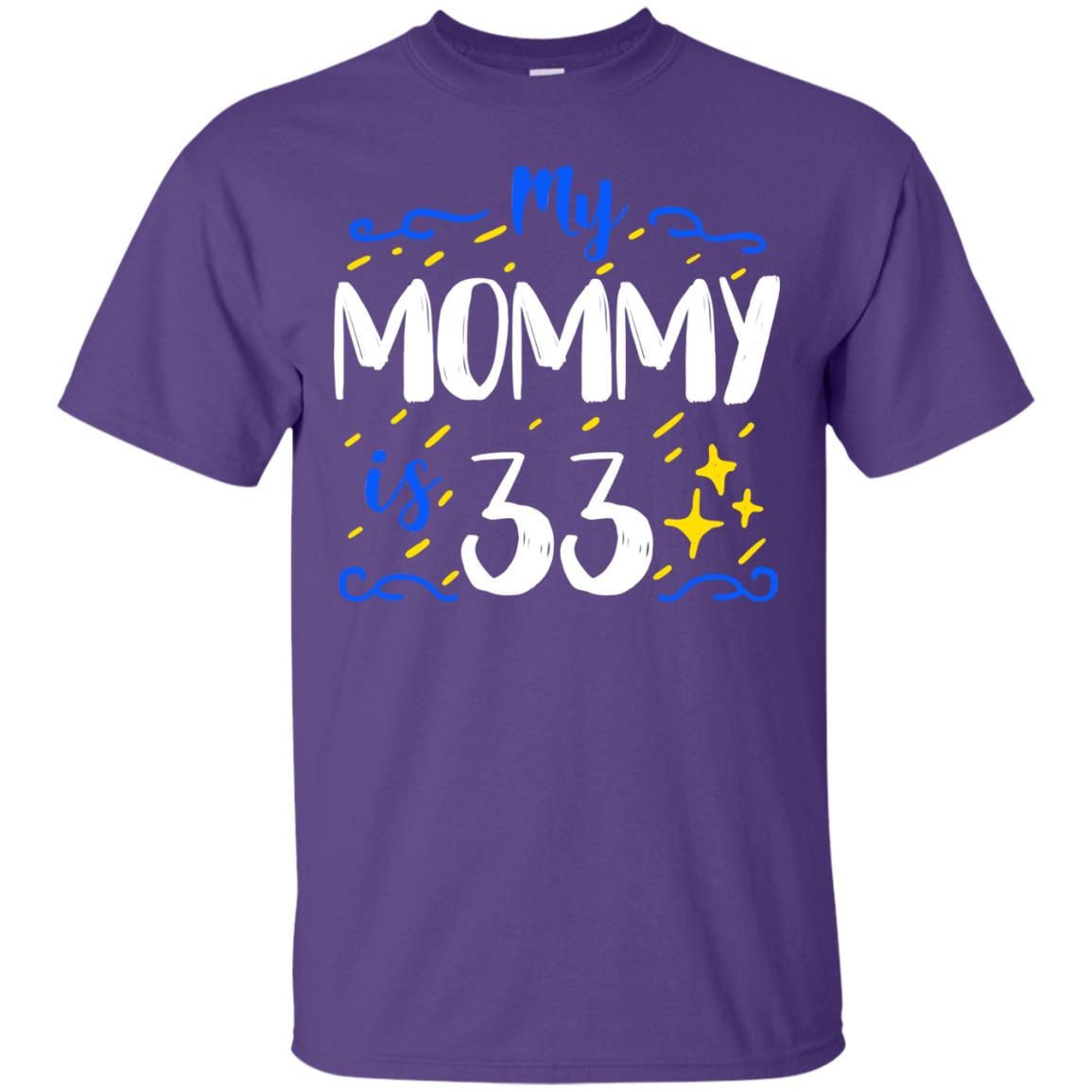 My Mommy Is 33 33rd Birthday Mommy Shirt For Sons Or Daughters Purple