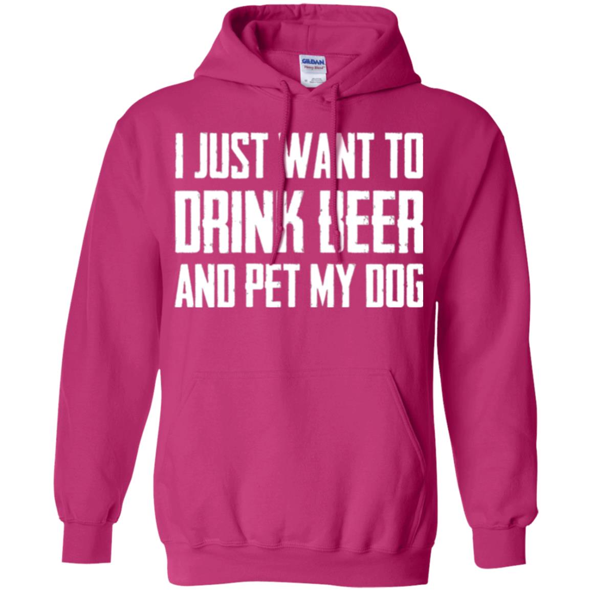 Beer Lovers T-shirt I Just Want To Drink Beer And Pet My Dog Heliconia