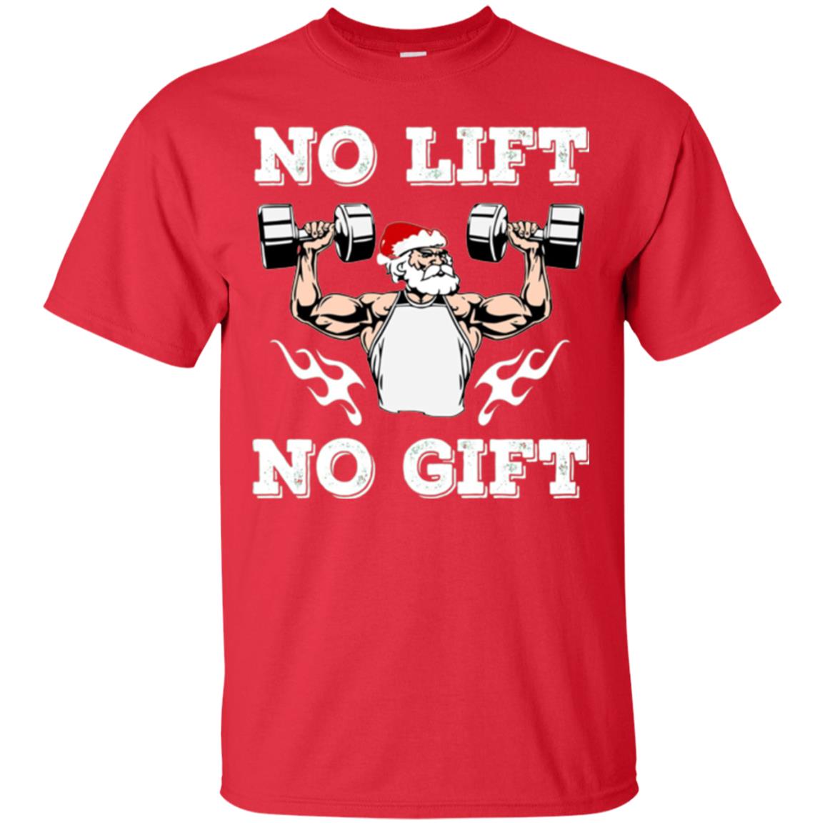 Christmas T-shirt No Lift No Gift Red