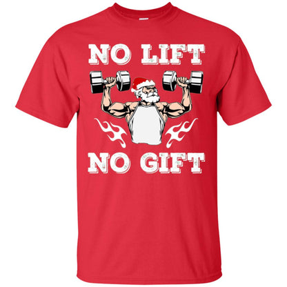 Christmas T-shirt No Lift No Gift Red