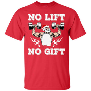 Christmas T-shirt No Lift No Gift