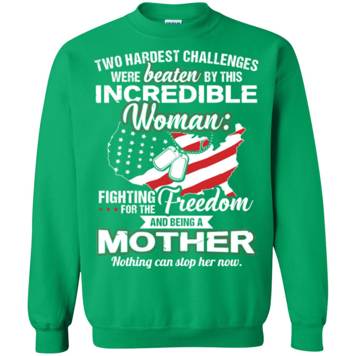 Incrediable Woman Fighting For The Freedom And Being A Mother Military Shirt Irish Green