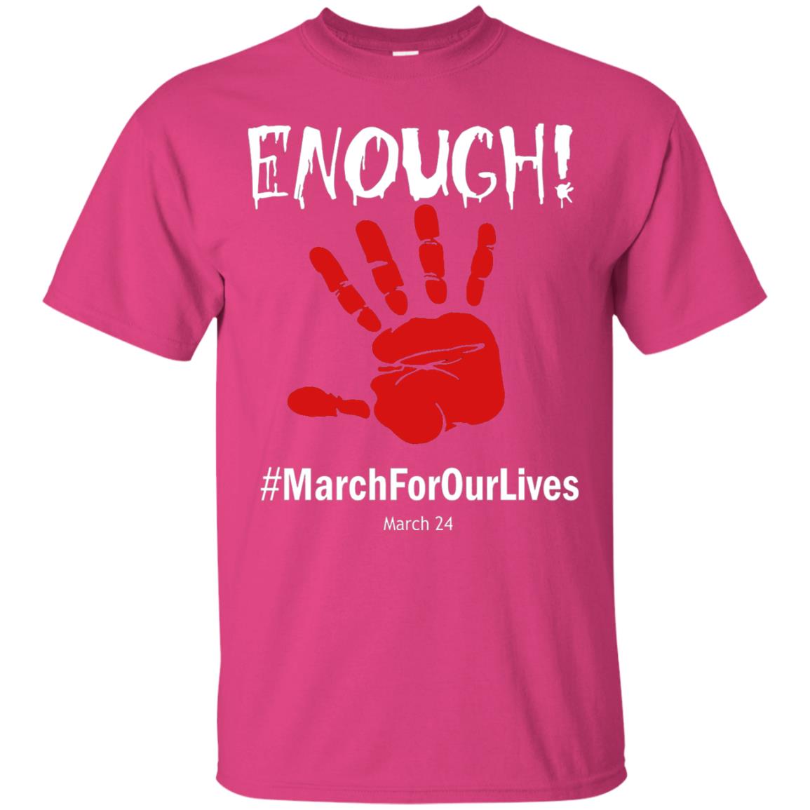 Enough March For Our Lives March 24 Gun Control T-shirt Heliconia