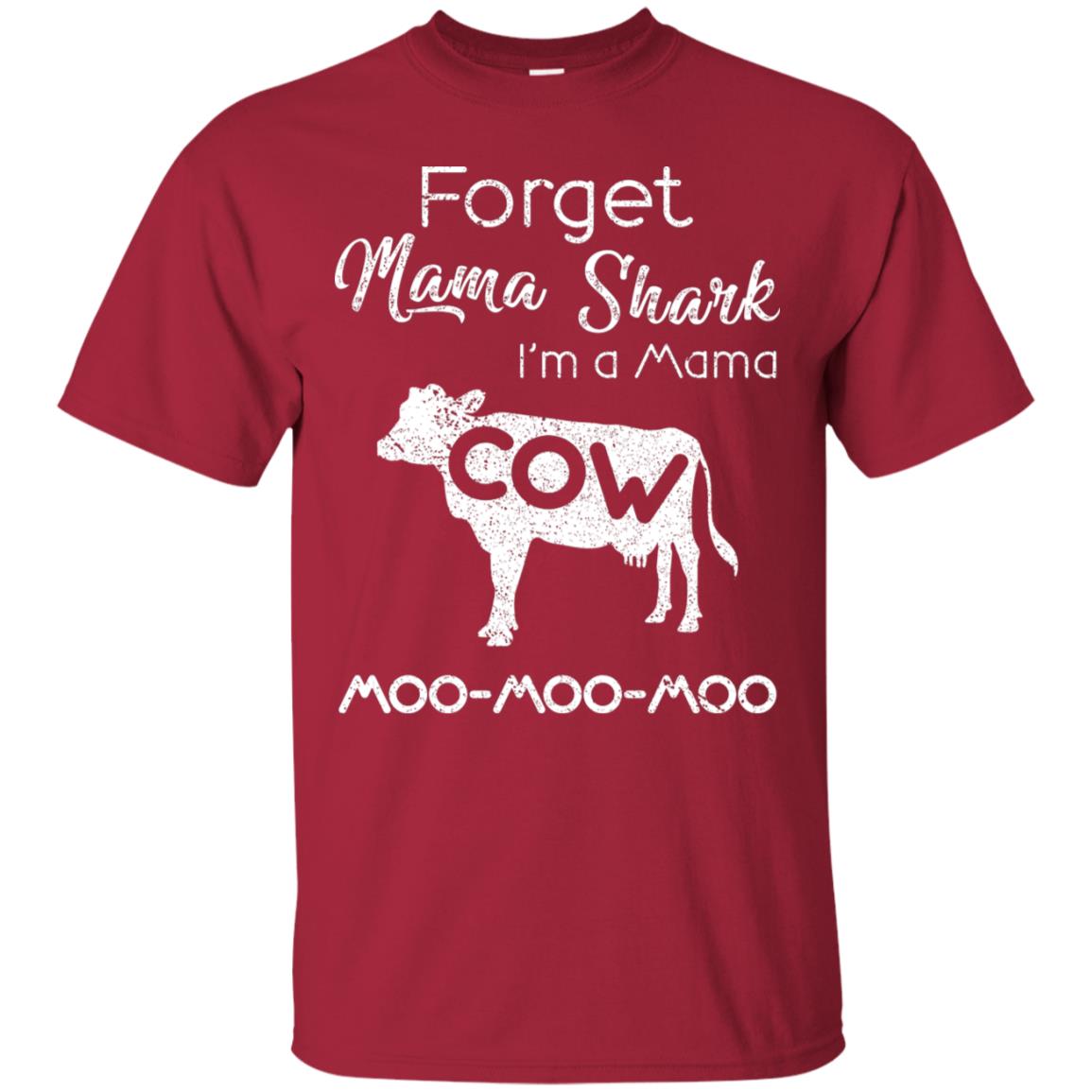 Forget Mama Shark I'm A Mama Cow Shirt Cardinal