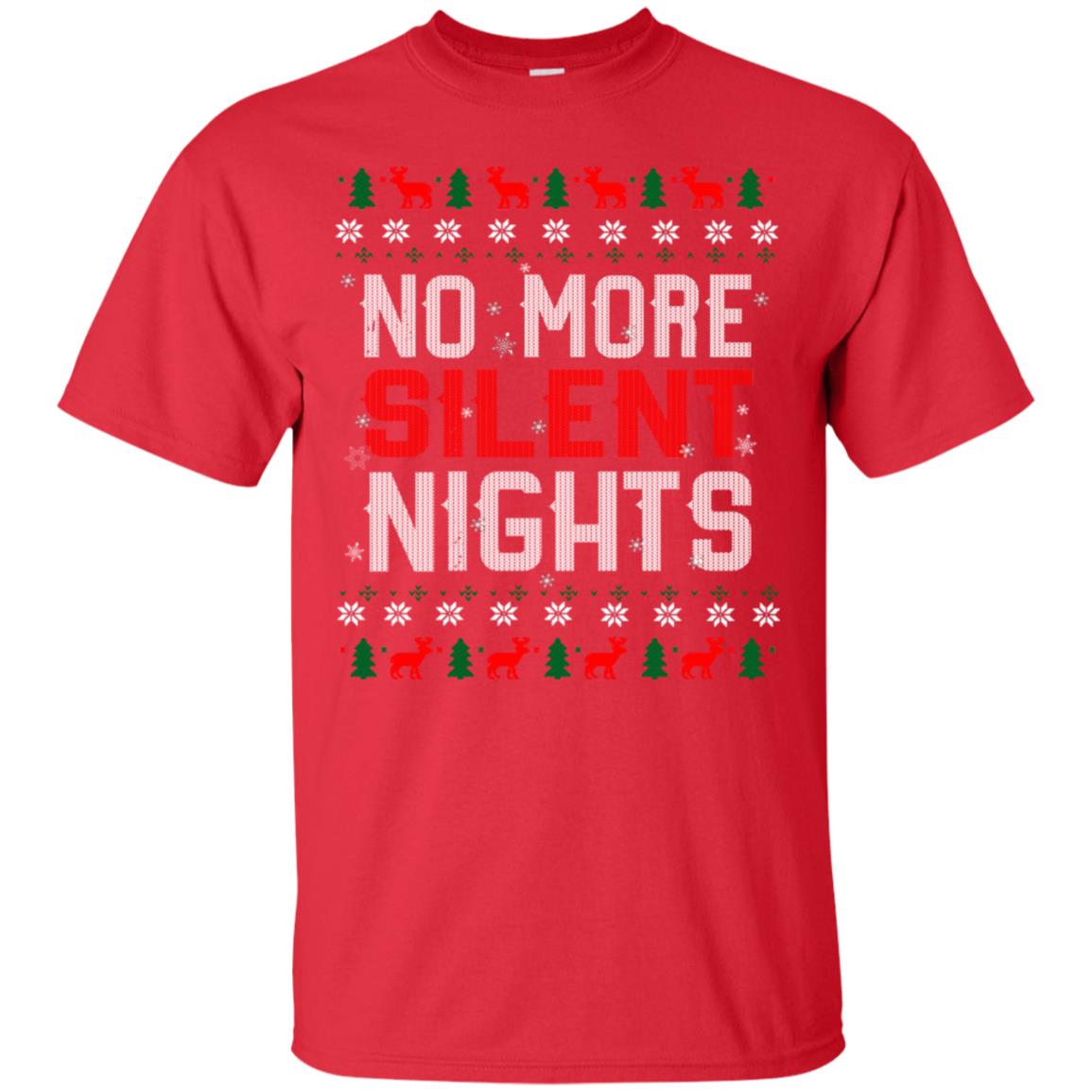 No More Silent Night Chritsmas Idea Quote Gift Shirt Red