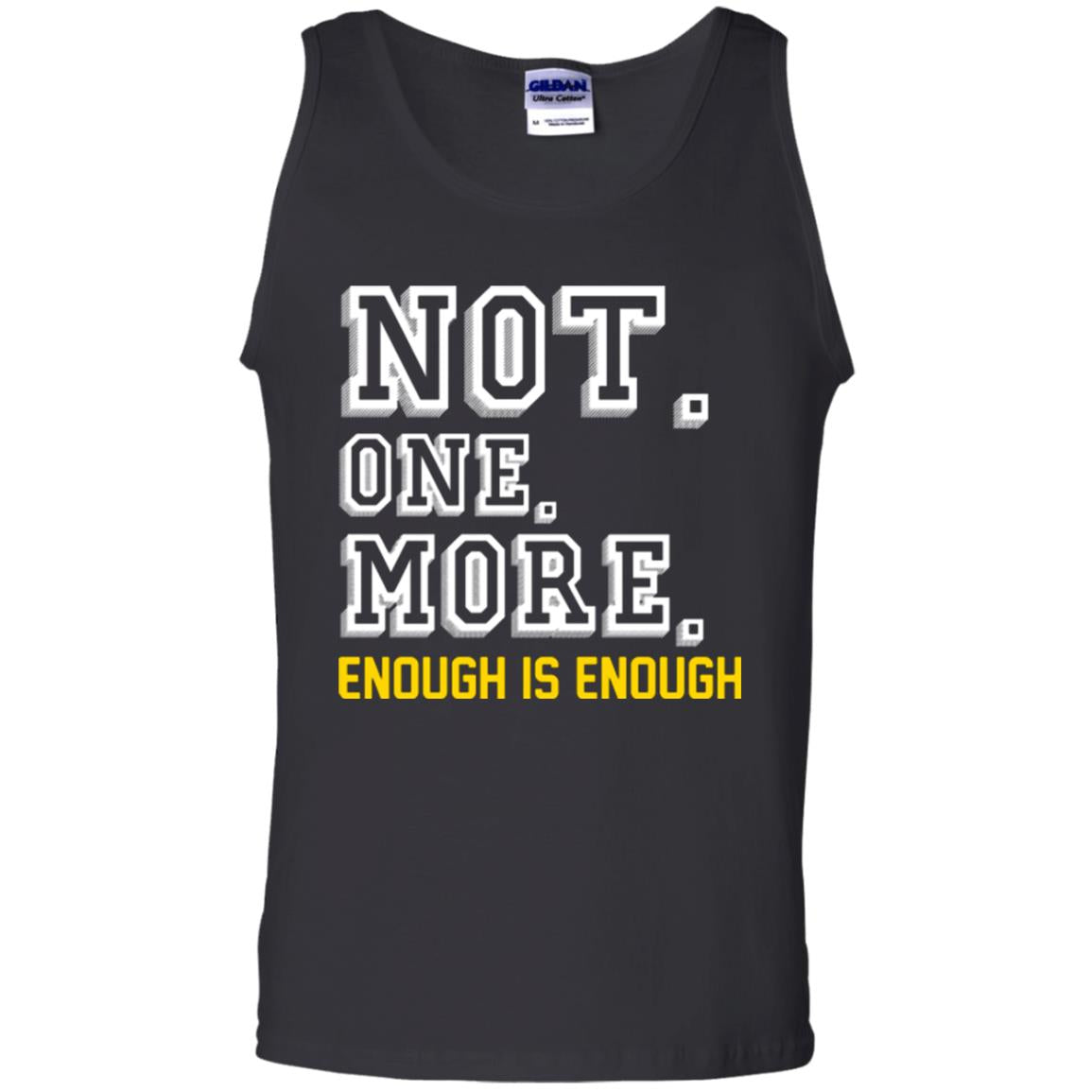 Not One More Enough Is Enough T-shirt Black