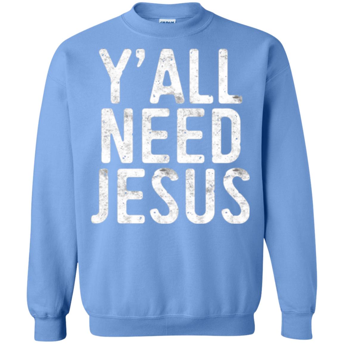 Christian T-shirt Y_all Need Jesus Carolina Blue