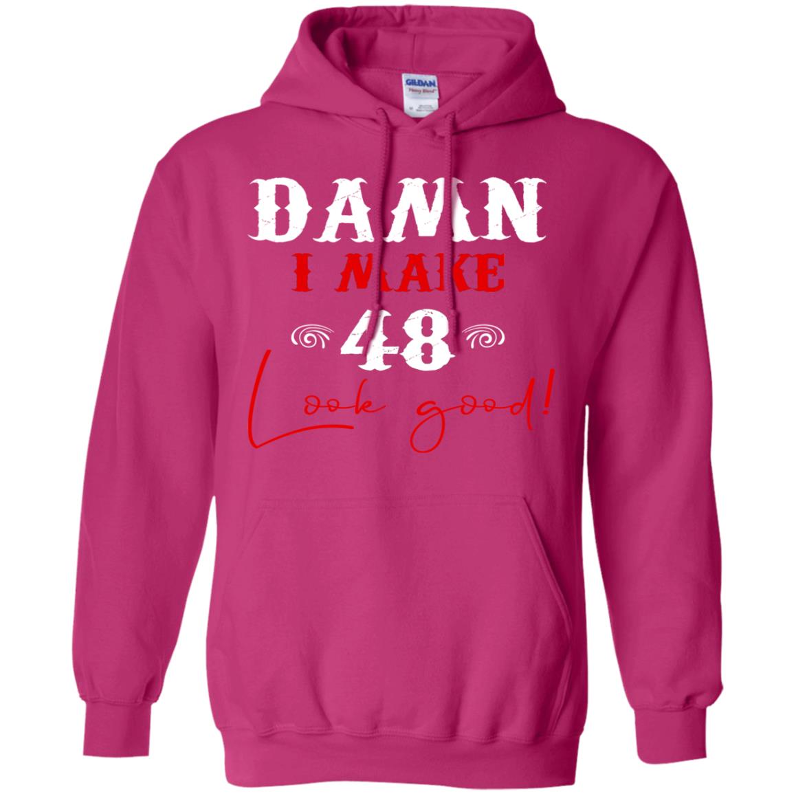 I Make 48 Look Good 48th Brithday Shirt Heliconia