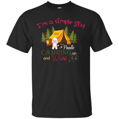 I’m A Simple Girl I Love Poodle Camping And Wine Shirt Black
