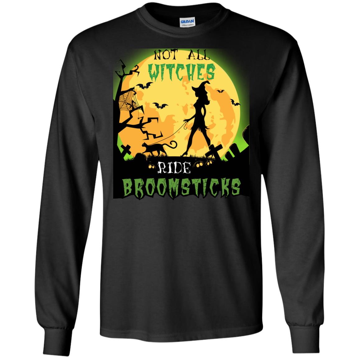 Not All Witches Ride Broomsticks Witches Walk With Cat Funny Halloween ShirtG240 Gildan LS Ultra Cotton T-Shirt