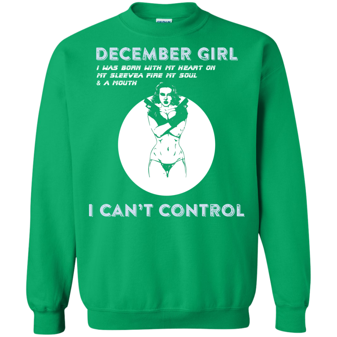 December Girl I Was Born With My Heart T-shirt Irish Green