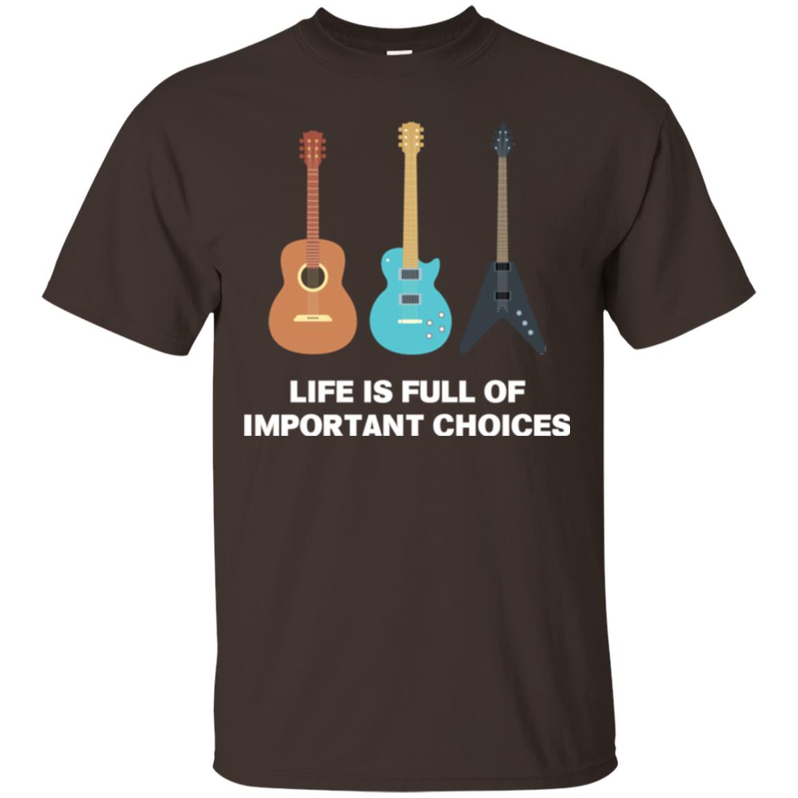 Guitarist T-shirt Life Is Full Of Impotant Choices Dark Chocolate