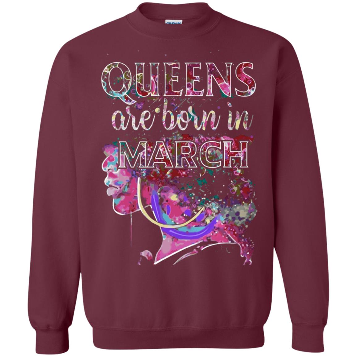 Birthday T-shirt Queens Are Born In March Maroon
