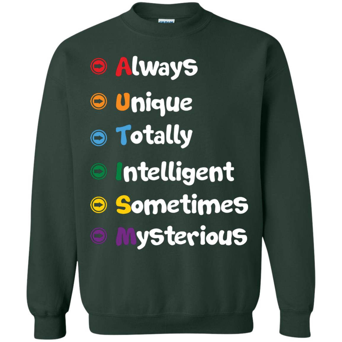 Always Unique Totally Intelligent Autism Awareness T-shirt Forest Green
