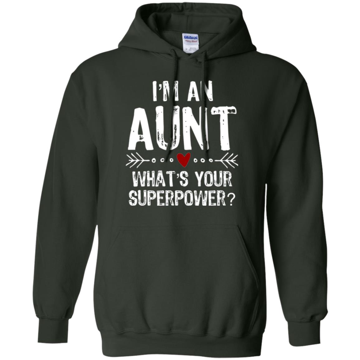Aunt T-shirt I_m An Aunt What_s Your Superpower Forest Green