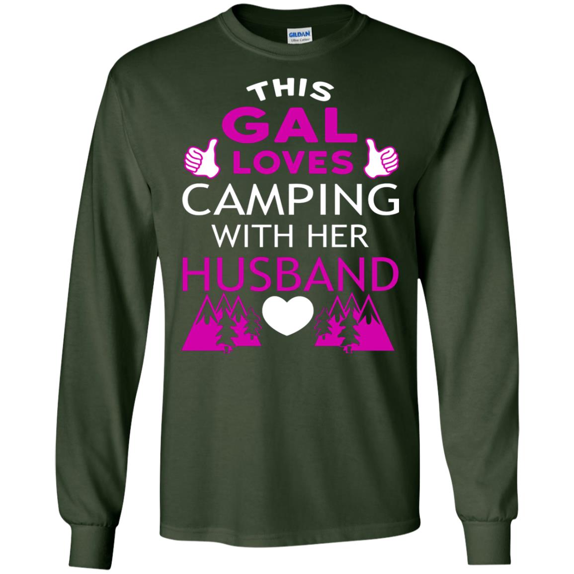 This Gal Loves Camping With Her Husband Wife Shirt Forest Green