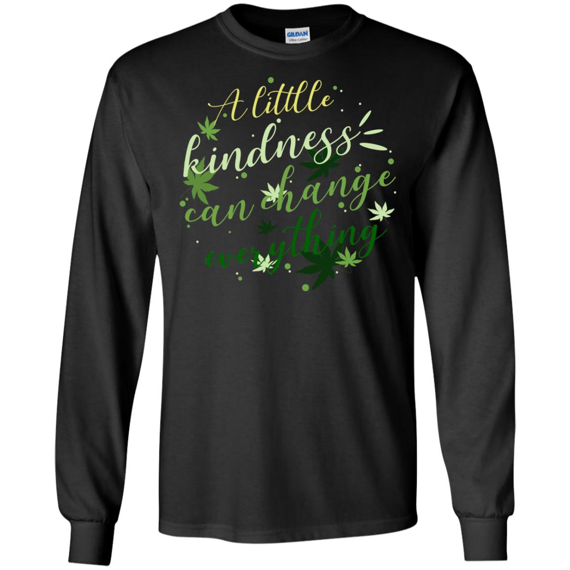 A Little Kindness Can Change Everything Shirt Black