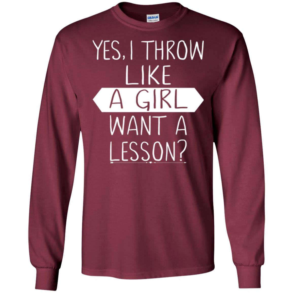 Softball T-shirt Yes I Throw Like A Girl Want A Lesson Maroon