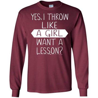 Softball T-shirt Yes I Throw Like A Girl Want A Lesson Maroon