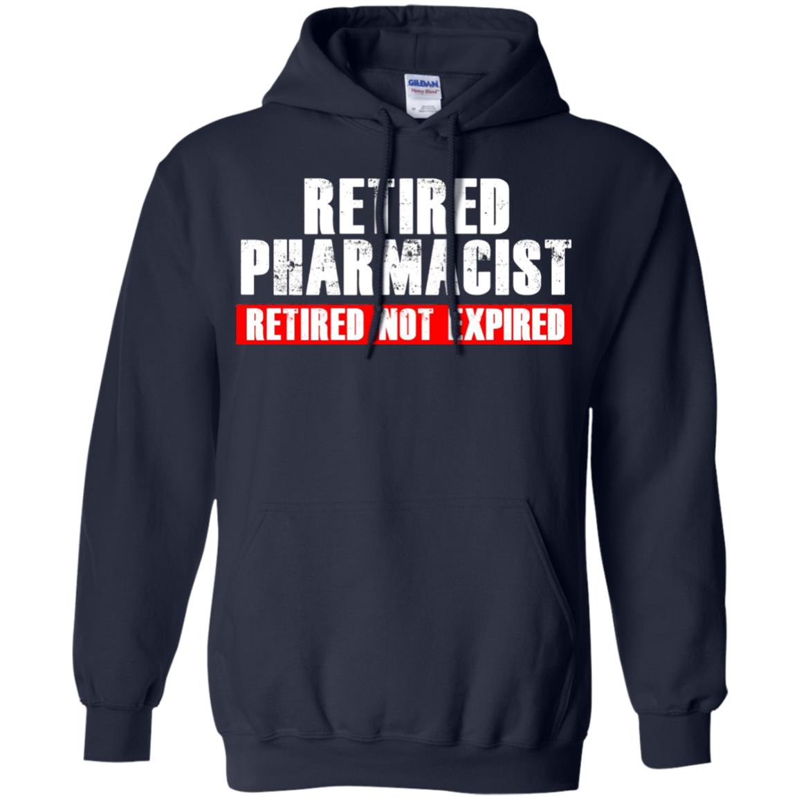 Funny Retired Pharmacist T-shirt Retired Not Expired Navy