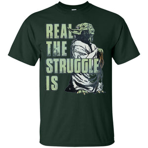 Film T-shirt Star Wars Yoda Real The Struggle Is Graphic