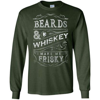 Beards And Whiskey Make Me Frisky Shirt Forest Green