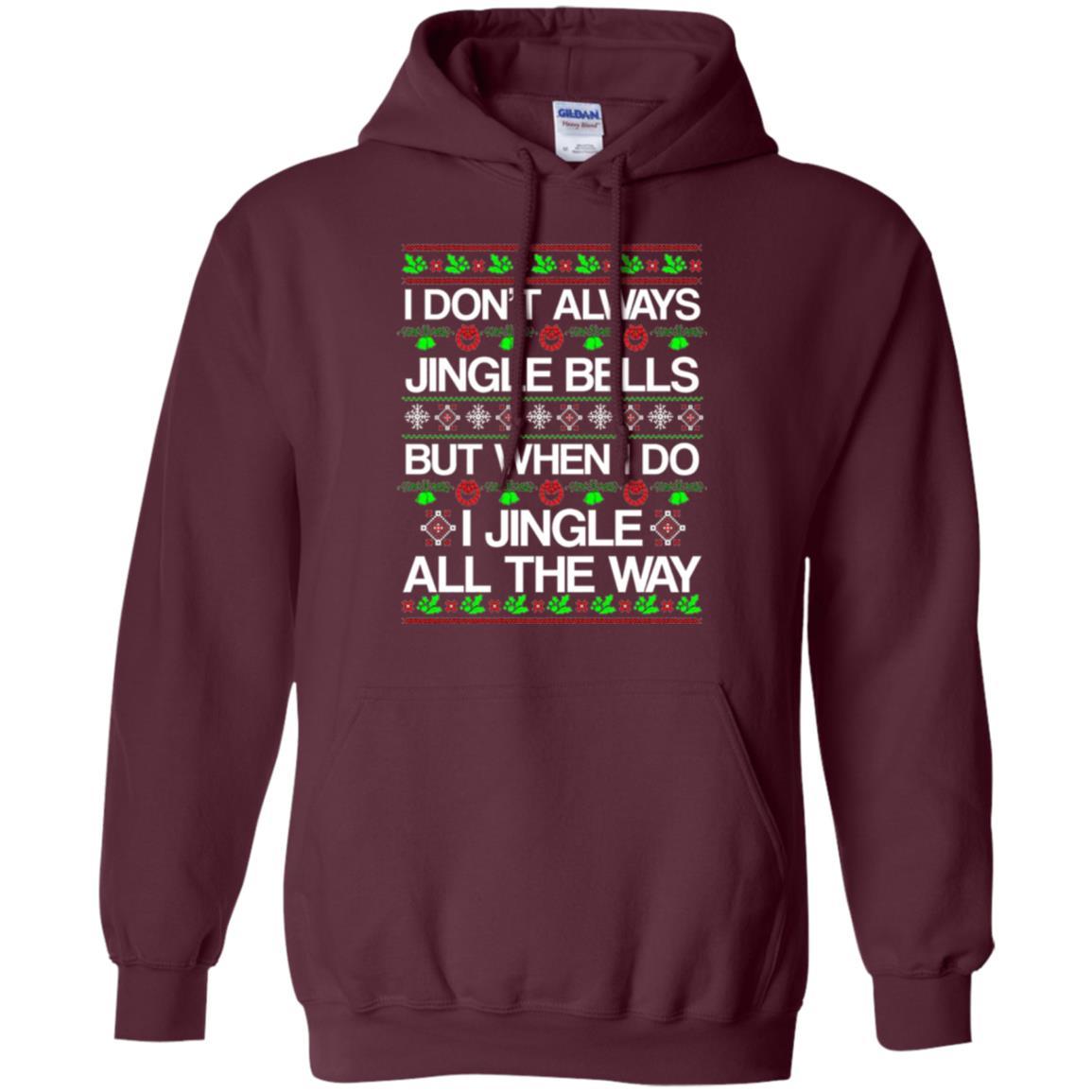 Christmas T-shirt I Don't Always Jingle Bells Maroon