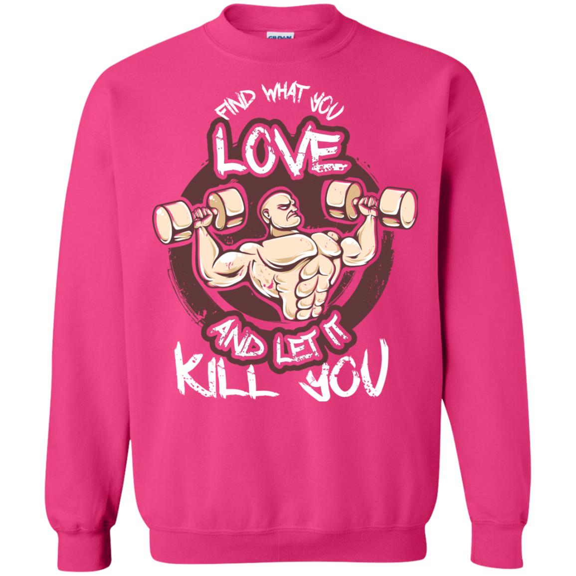 Find What You Love And Let It Kill You Fitness T-shirt Heliconia