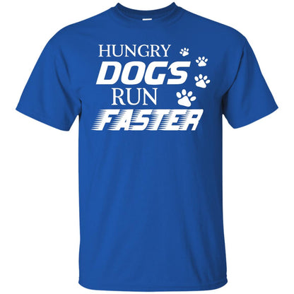 Hungry Dogs Run Faster Funny T-shirt For Dog Lover Royal