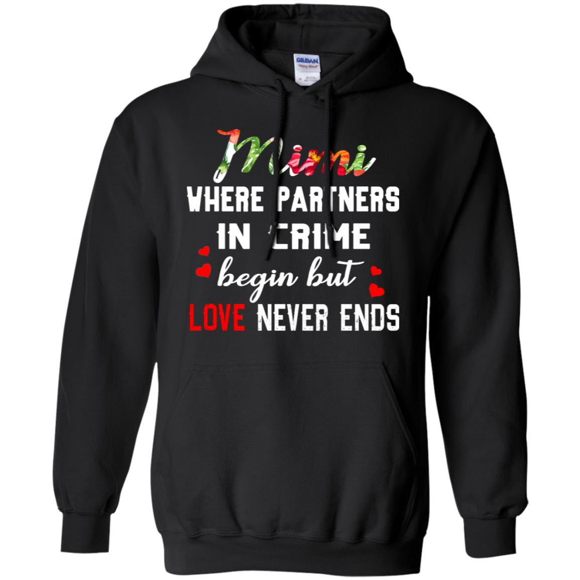 Mimi Where Partners In Crime Begin But Love Never Ends Mimi Grandma Gift Shirt Black
