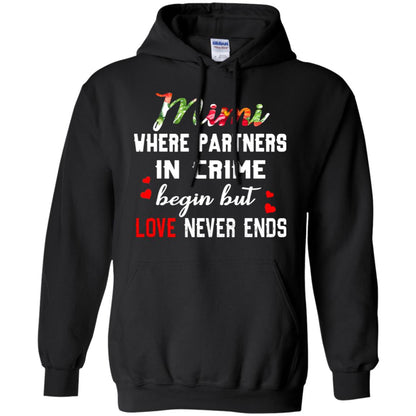 Mimi Where Partners In Crime Begin But Love Never Ends Mimi Grandma Gift Shirt Black