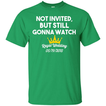 Not Invited But Still Gonna Watch Commemorative Royal Wedding Irish Green